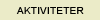 Aktiviteter